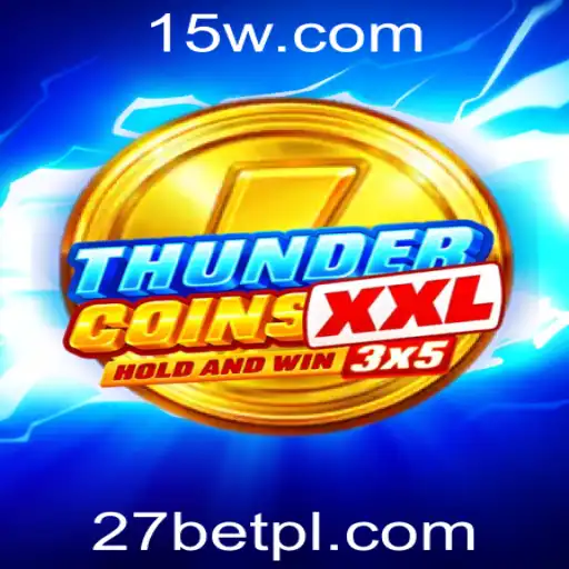 Todo Sobre el Nuevo Fenómeno del Juego: ThunderCoinsXxl en 27bet Plataforma